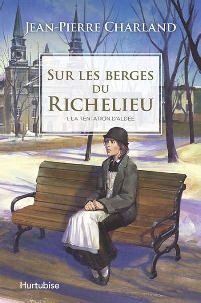 sur les berges du richelieu - tome 1